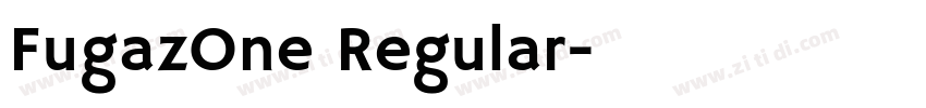 FugazOne Regular字体转换